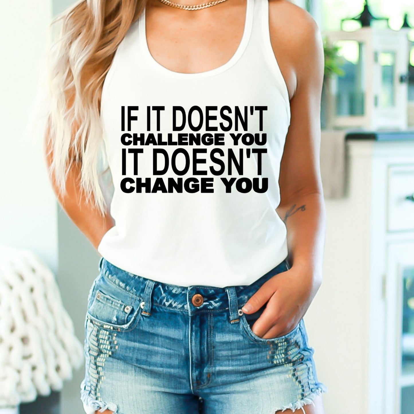 IF IT DOESN’T CHALLENGE YOU Racerback Tank Too