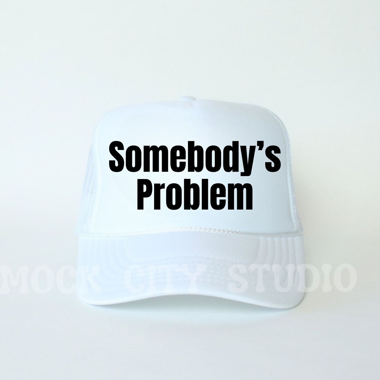 Somebody/Somebody's Problem Hat