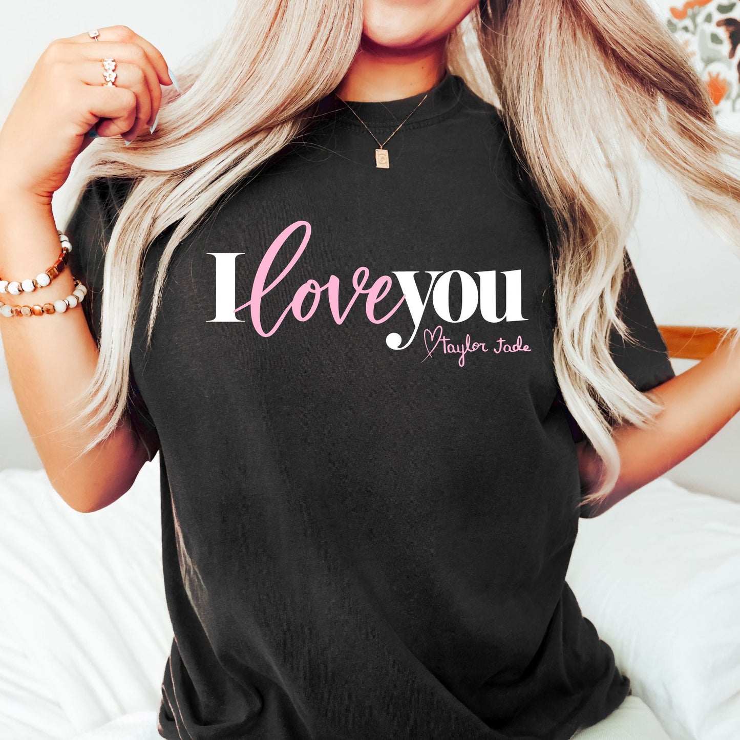 I Love you Taylor Jade T-Shirt