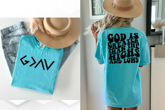 God Is Greater Than The Highs and Lows T-Shirt