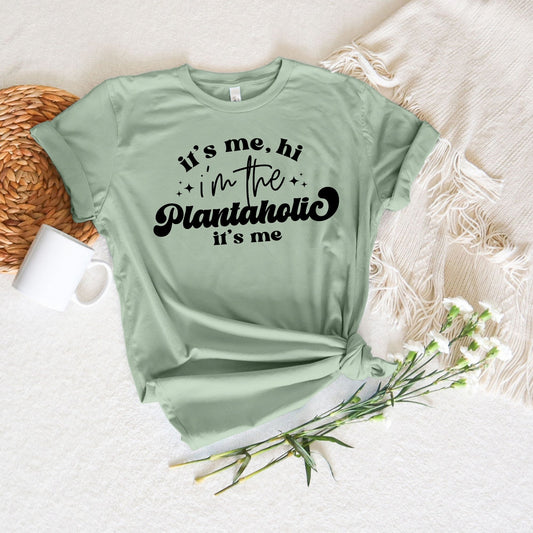 It's Me Hi, I'm The Plantoholic