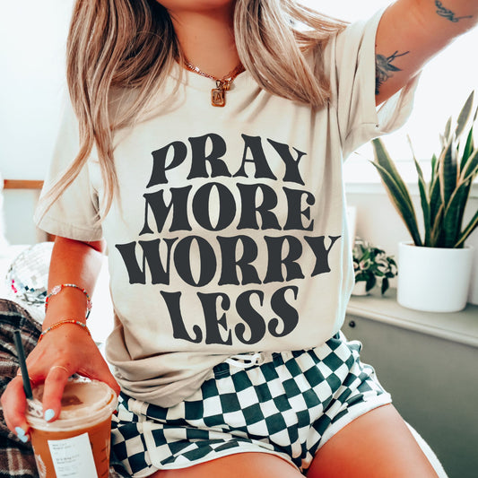 Pray More Worry Less