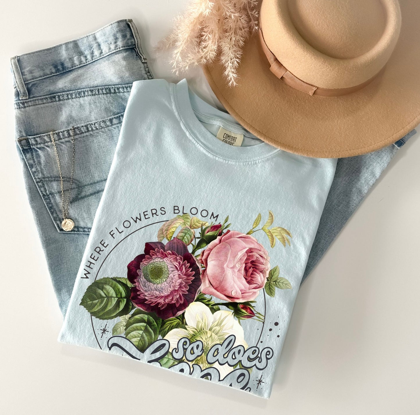 Where Flowers Bloom T-Shirt