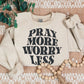 Pray More Worry Less