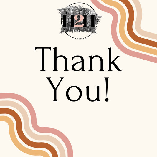 Thank You! Heifer2Heifer Designs Gift Card