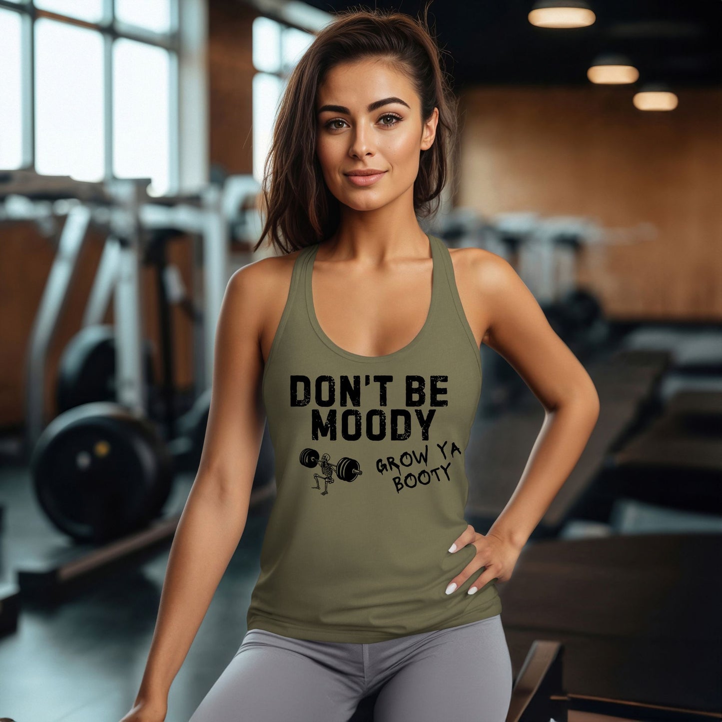 Don't Be Moody Grow A Booty Racerback Tank