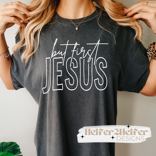 But First Jesus