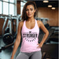 Be Stronger Thank Your Excuses Racerback Tank