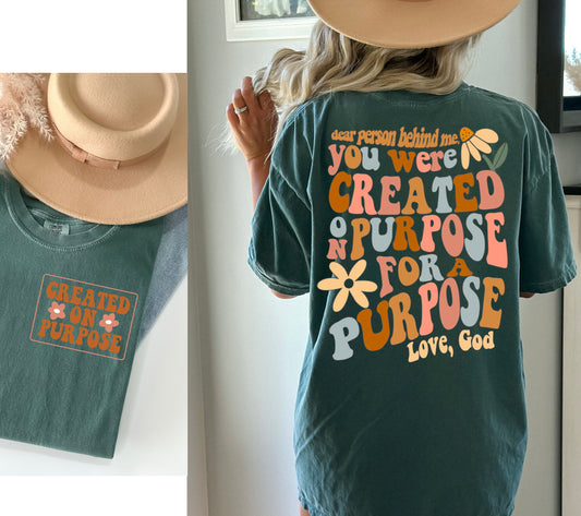 You Were Created On Purpose For A Purpose T-Shirt