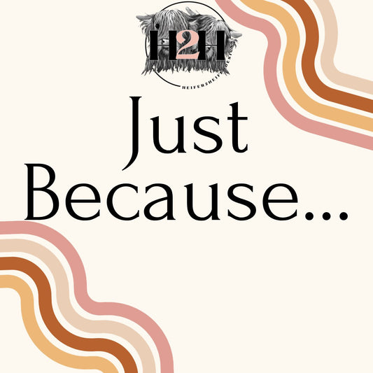 Just Because... Heifer2Heifer Designs Gift Card