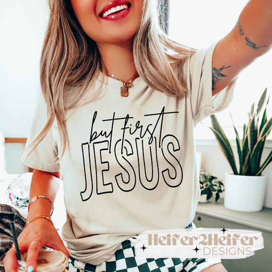 But First Jesus