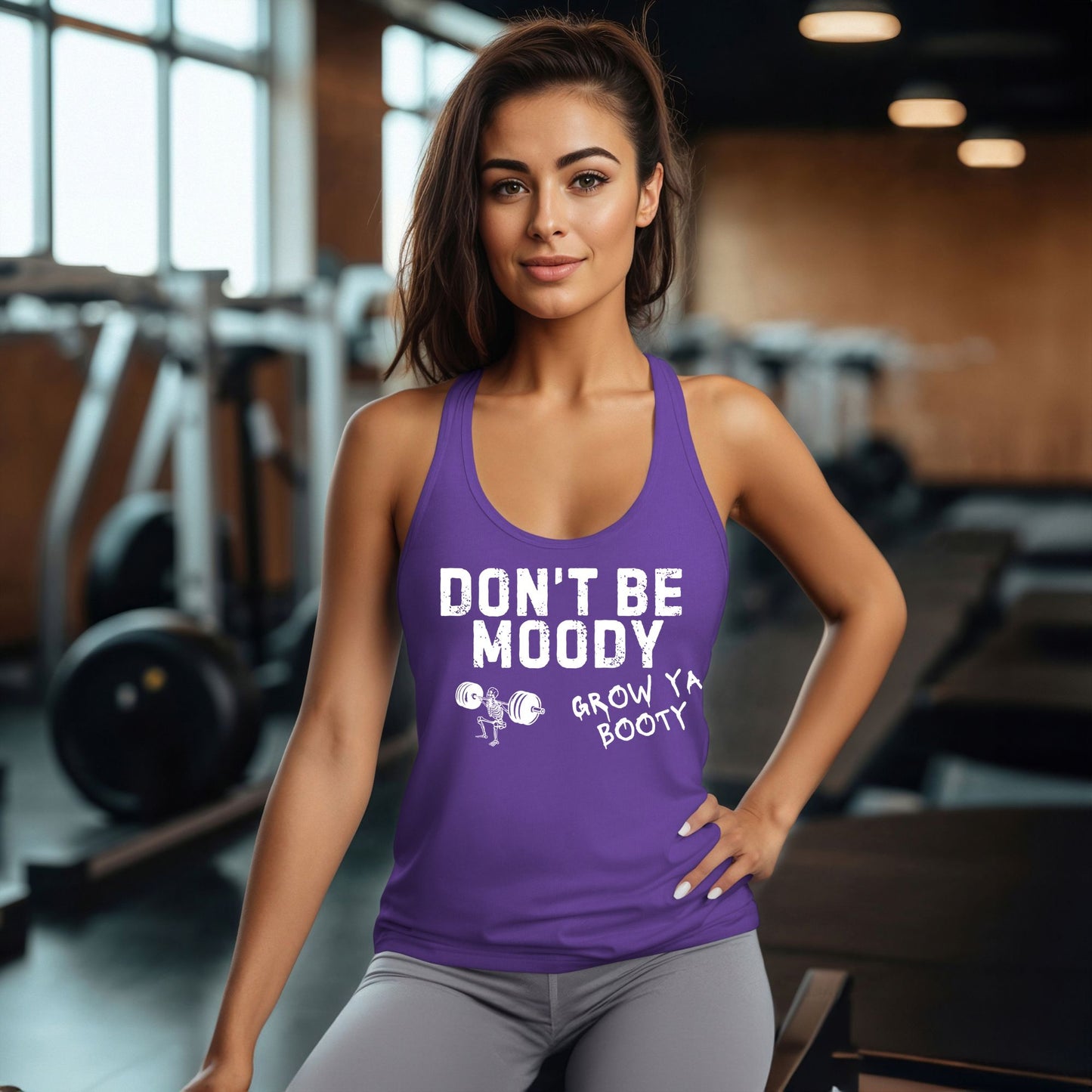 Don't Be Moody Grow A Booty Racerback Tank