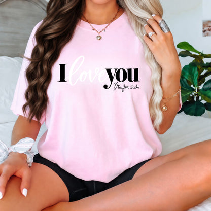 I Love you Taylor Jade T-Shirt
