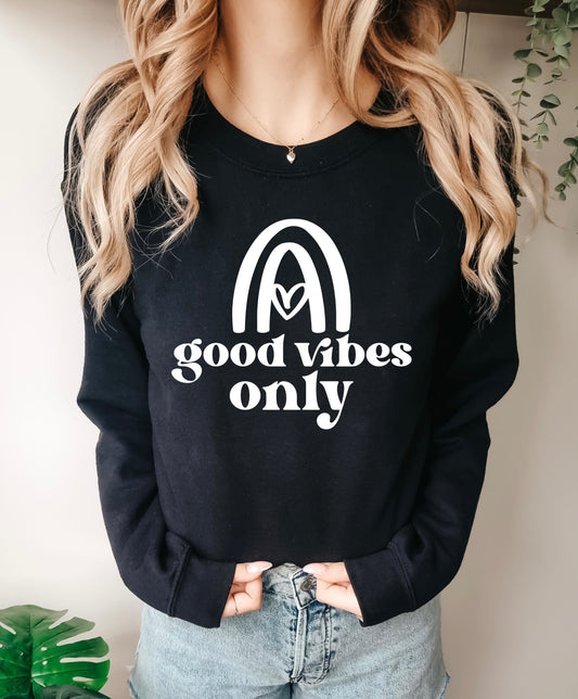 Good Vibes Only Crewneck