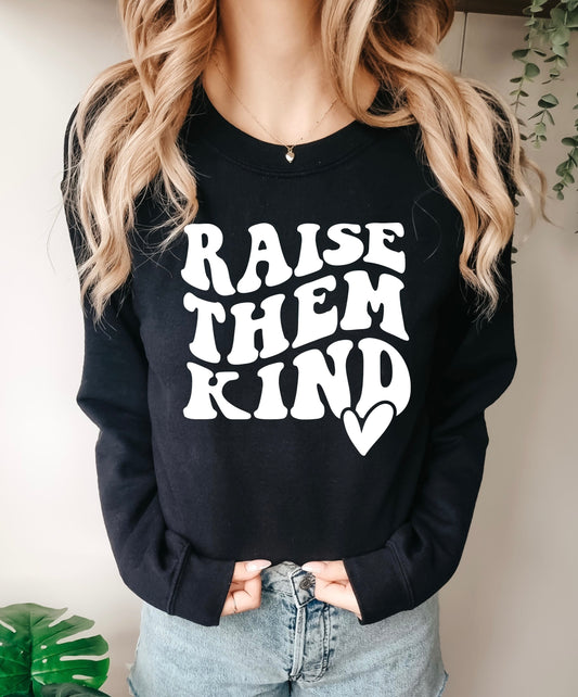 Raise Them Kind Crewneck