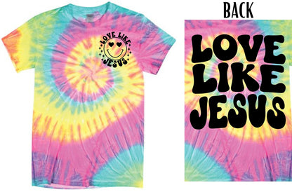 Love Like Jesus Tie Dye