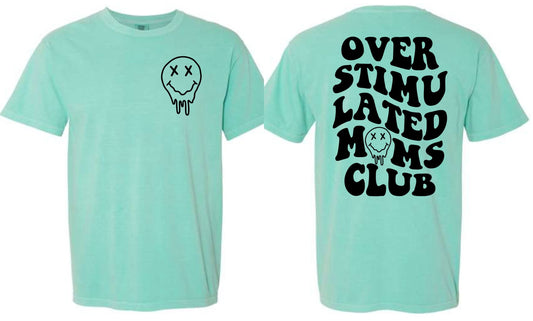Over Stimulated Mom's Club T-Shirt