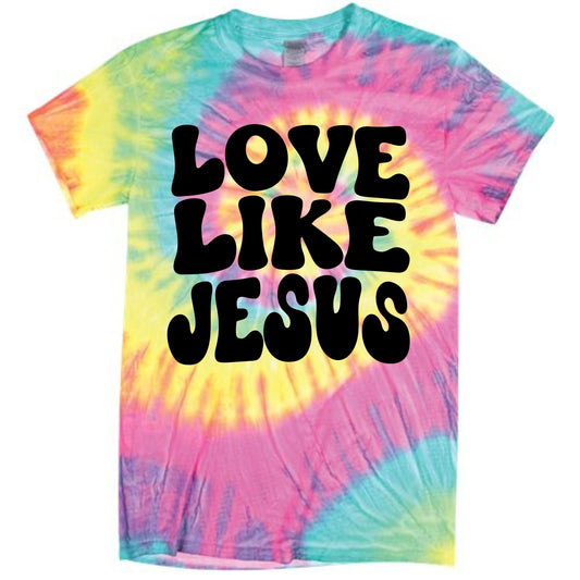 Love Like Jesus Tie Dye