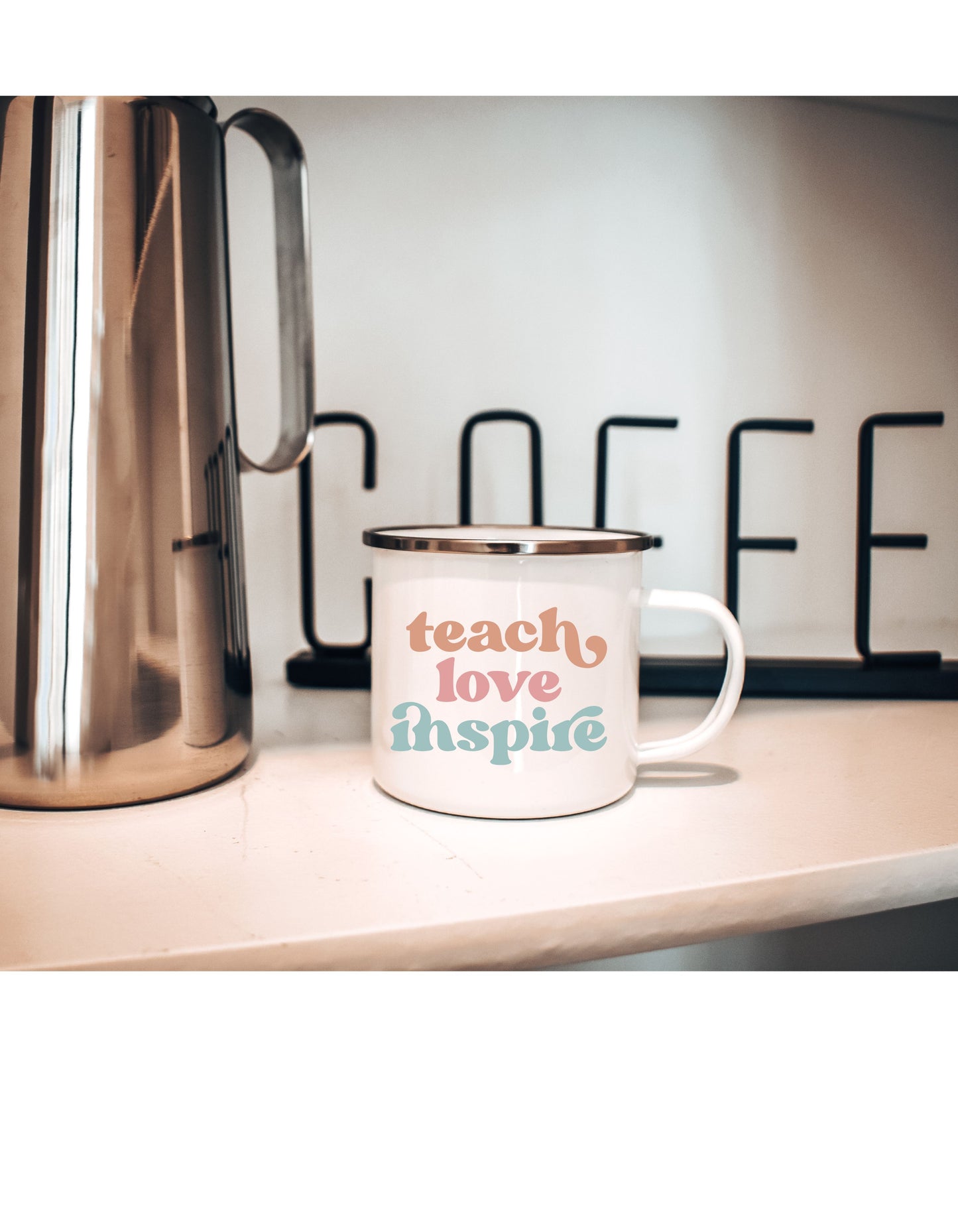 Teach Love Inspire Mug