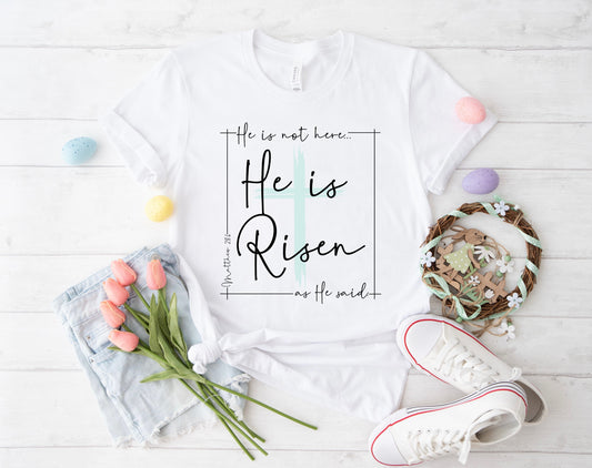He is Risen Matthew 28:6 T-Shirt