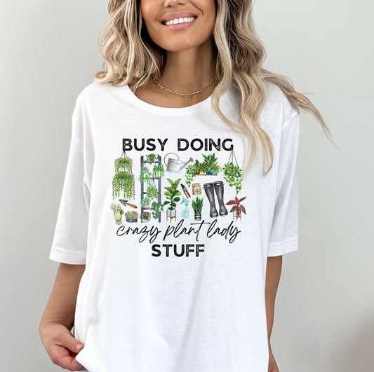 Busy Doing Crazy Plant Lady Stuff